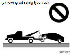Toyota Prius: If your vehicle needs to be towed. (c) Towing with sling type truck